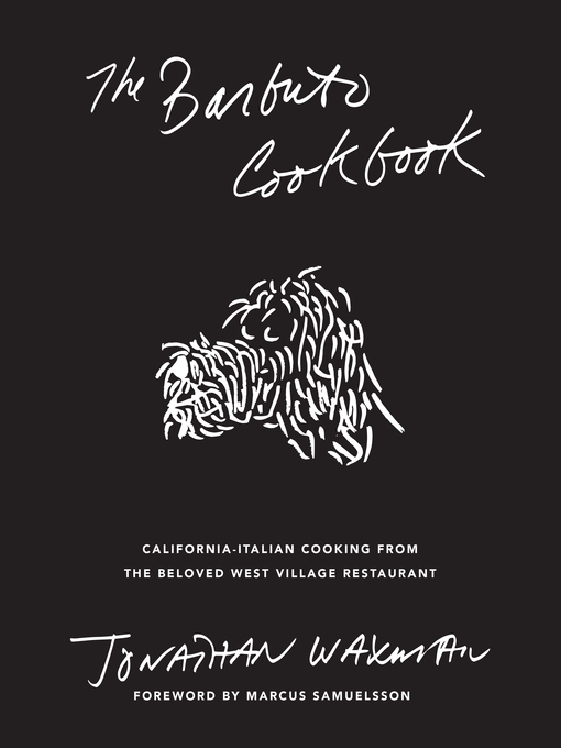 Title details for The Barbuto Cookbook by Jonathan Waxman - Wait list